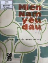 Miền Nam yêu dấu : Tập bài hát của nhiều tác giả . T. 2