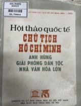 Hội thảo quốc tế về chủ tịch Hồ Chí Minh : Trích tham luận của đại biểu quốc tế / Ban biên tập: GS. Phạm Xuân Nam (trưởng ban), Bùi Đình Thanh, Bùi Khắc Viêt,