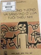 Trí tưởng tượng và sáng tạo ở lứa tuổi thiếu nhi / I.X. VuGôtxki. Người dịch: Duy Lập
