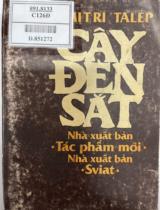 Cây đèn sắt : Tiểu thuyết / Đi Mi Tri TaLép. Người dịch: Nguyễn Thanh Bình