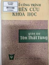 Một số công trình nghiên cứu khoa học / Giáo sư Tôn Thất Tùng