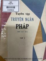 Tuyển tập truyện ngắn Pháp : Thế kỷ XIX / Dịch từ nguyên bản tiếng Pháp: Đặng Anh Đào; Đặng Thị Hạnh; Huỳnh Lý . Tập 1