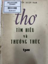Thơ tìm hiểu và thưởng thức : Phê bình và tiểu luận / Nguyễn Xuân Nam