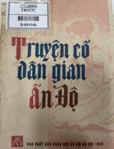 Truyện cổ dân gian Ấn Độ / Dịch: Cao Huy Đỉnh, Lê Sơn, Đào Phương Bình; Nguyễn Tấn Đắc giới thiệu