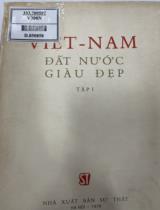 Việt Nam đất nước giàu đẹp . T. 1