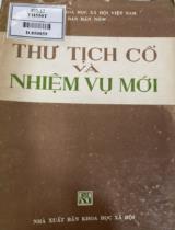Thư tịch cổ và nhiệm vụ mới : Kỷ yếu hội nghị <Vấn đề thư tịch Hán Nôm> ngày 28-4-1978 tại Hà Nội
