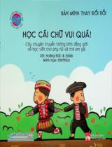 Học cái chữ vui quá! : Câu chuyện truyền thông bình đẳng giới về học vấn cho phụ nữ và trẻ em gái / Lời: Hoàng Đức, Edlab ; Minh hoạ: KimNhiLe