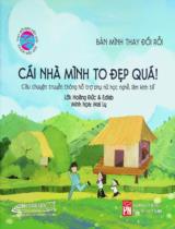 Cái nhà mình to đẹp quá! : Câu chuyện truyền thông hỗ trợ phụ nữ học nghề, làm kinh tế / Lời: Hoàng Đức, Edlab ; Minh hoạ: Mai Ly