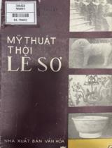 Mỹ thuật thời Lê Sơ / Nguyễn Đức Nùng (chủ biên), Nguyễn Du Chi, Nguyễn Tiến Cảnh