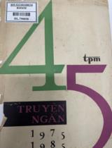 45 truyện ngắn 1975 - 1985 / Nhiều tác giả