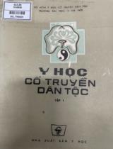 Y học cổ truyền dân tộc / GS. Trần Thuý, GS. Phạm Duy Nhạc . T. 1