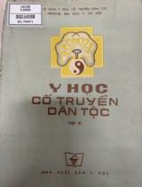 Y học cổ truyền dân tộc / GS. Trần Thuý, GS. Phạm Duy Nhạc . T. 2