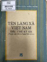 Tên làng xã Việt Nam đầu thế kỷ XIX : Thuộc các tỉnh từ Nghệ Tĩnh trở ra (các tổng trấn xã danh bị lãm) / Dịch và biên soạn: Dương Thị The, Phạm Thị Thoa