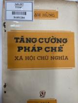 Tăng cường pháp chế xã hội chủ nghĩa / Phạm Hùng