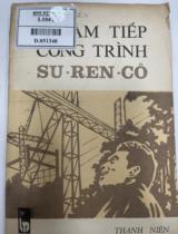 Làm tiếp công trình Su Ren Cô : Tập truyện / Minh Chuyên