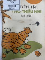 Tuyển tập thơ Thiếu nhi (1945 - 1985) / Tuyển chọn: Phạm Hổ, Văn Hồng, Hữu Thính
