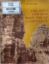 Tìm hiểu văn hóa - Nghệ thuật Cam-Pu-Chia / Nguyễn Bắc