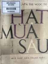 Hạt mùa sau : Tiểu thuyết / Nguyễn Thị Ngọc Tú