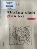 Khoảng cách giữa lời : Tập thơ / Bằng Việt
