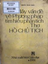 Mấy vấn đề về phương pháp tìm hiểu phân tích thơ Hồ Chủ Tịch : Chuyên luận / Nguyễn Đăng Mạnh biên soạn ; Lê Khoa biên tập
