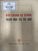 Đấu tranh tư tưởng: Trận địa và vũ khí / Bùi Đăng Duy