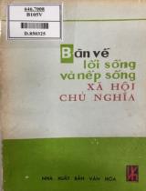 Bàn về lối sống và nếp sống xã hội chủ nghĩa / Tràn Độ chủ biên