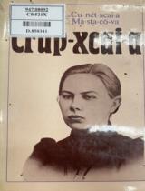 Crúp-xcai-a / L. Cunetxcaia, C. Mastacôva ; Dịch: Nguyễn Phú Cung, Phạm Hoàng Gia