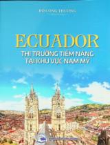 Ecuador - Thị trường tiềm năng tại khu vực Nam Mỹ / Đỗ Việt Phương