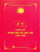 Lịch sử Đảng bộ xã Lộc Trì (1930 - 2020) / Biên soạn: Nguyễn Đình Nam chủ biên, Nguyễn Văn Minh