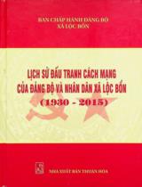 Lịch sử đấu tranh cách mạng của Đảng bộ và nhân dân xã Phú Lương (1930 - 2015) / Biên soạn: PGS. TS. Đặng Văn Hồ chủ biên, ThS. Nguyễn Đình Long, Cử nhân Đặng Thị Thùy Dương