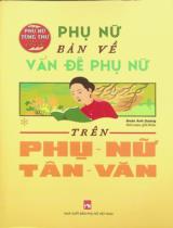 Phụ nữ bàn về vấn đề phụ nữ trên Phụ nữ tân văn / Đoàn Ánh Dương biên soạn, giới thiệu