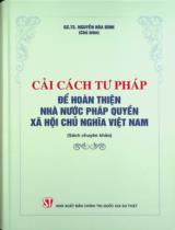 Cải cách tư pháp để hoàn thiện nhà nước pháp quyền xã hội chủ nghĩa Việt Nam : Sách chuyên khảo / Biên soạn: Nguyễn Hoà Bình chủ biên, Nguyễn Trí Tuệ, Nguyễn Văn Du..