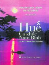 Huế - Ca khúc Nam Bình : Ca Huế - Dân ca Bình Trị Thiên / Minh Khiêm