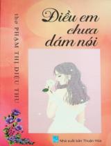 Điều em chưa dám nói : Thơ / Phạm Thị Diệu Thu