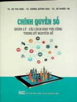 Chính quyền số : Quản lý - Cải cách khu vực công trong kỷ nguyên số / Ao Thu Hoài, Dương Quỳnh Nga, Võ Phước Tài