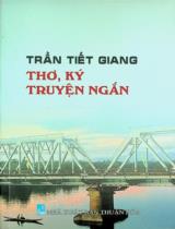 Thơ, ký, truyện ngắn / Trần Tiết Giang