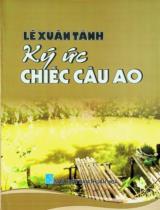 Ký ức chiếc cầu ao / Lê Xuân Tánh