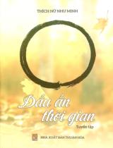 Dấu ấn thời gian : Tuyển tập / Thích Nữ Như Minh