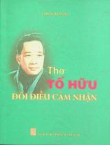 Thơ Tố Hữu - Đôi điều cảm nhận / Phạm Xuân Phụng