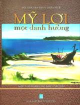 Mỹ Lợi - Một danh hương : Hợp tuyển sáng tác nhiều tác giả
