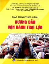 Giáo trình thực hành hướng dẫn vận hành trại lợn / Dương Thanh Hải chủ biên, Phan Thanh Linh, Trần Phước Đông, Trần Thanh Hải