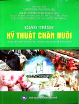Giáo trình Kỹ thuật chăn nuôi : Dùng cho sinh viên Đại học không chuyên ngành Chăn nuôi / Nguyễn Xuân Bả chủ biên, Lê Đức Ngoan, Phùng Thăng Long..