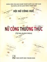 Nữ công thường thức : Tái bản và giời thiệu / Hội Nữ công Huế
