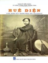 Huê diện : Lược khảo về y trang phục sức tại Nam Kỳ / Tử Yếng Lương Hoài Trọng Tính biên soạn