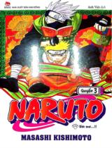 Naruto : Truyện tranh : Sách dành cho lứa tuổi 14+ / Masashi Kishimoto ; Anh Việt dịch ; Thành Ramen hiệu đính . Q.3 , Ước mơ...!!