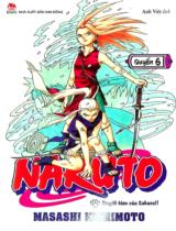 Naruto : Truyện tranh : Sách dành cho lứa tuổi 14+ / Masashi Kishimoto ; Anh Việt dịch ; Thành Ramen hiệu đính . Q.6 , Quyết tâm của Sakura!!