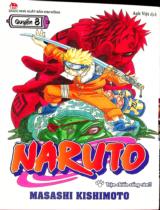 Naruto : Truyện tranh : Sách dành cho lứa tuổi 14+ / Masashi Kishimoto ; Anh Việt dịch ; Thành Ramen hiệu đính . Q.8 , Trận chiến sống còn!!