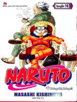 Naruto : Truyện tranh : Sách dành cho lứa tuổi 14+ / Masashi Kishimoto ; Anh Việt dịch ; Thành Ramen hiệu đính . Q.14 , Hokage VS. Hokage!!