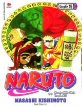 Naruto : Truyện tranh : Sách dành cho lứa tuổi 14+ / Masashi Kishimoto ; Anh Việt dịch ; Thành Ramen hiệu đính . Q.15 , Naruto Nhẫn Pháp Truyền Kì!!