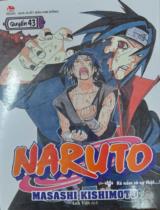 Naruto : Truyện tranh : Sách dành cho lứa tuổi 14+ / Masashi Kishimoto ; Anh Việt dịch ; Thành Ramen hiệu đính . Q.43 , Kẻ nắm rõ sự thật